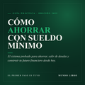Cómo ahorrar con sueldo mínimo